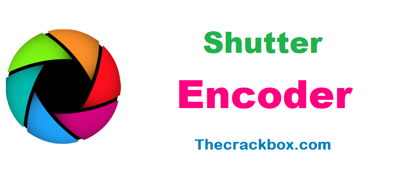 Shutter Encoder Free Download 